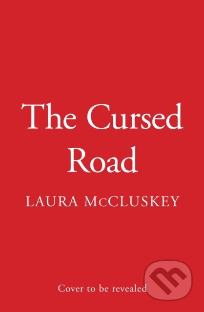 Kniha: The Cursed Road (Laura Mccluskey). Hemlock Press, 2026 Kniha: The Cursed Road (Laura Mccluskey). Hemlock Press, 2026