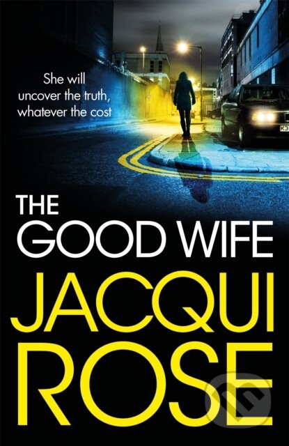 Kniha: The Good Wife (Jacqui Rose). MacMillan, 2025 Kniha: The Good Wife (Jacqui Rose). MacMillan, 2025
