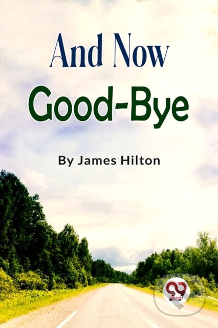 Kniha: And Now Good-bye (James Hilton). , 2026 Kniha: And Now Good-bye (James Hilton). , 2026
