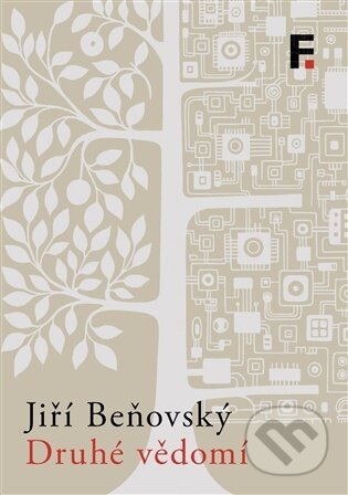 Kniha: Druhé vědomí (Jiří Beňovský). Filosofia, 2026 Kniha: Druhé vědomí (Jiří Beňovský). Filosofia, 2026