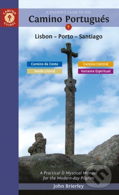 Kniha: A Pilgrim's Guide to the Camino Portugués (John Brierley). Camino Guides, 2025 Kniha: A Pilgrim's Guide to the Camino Portugués (John Brierley). Camino Guides, 2025