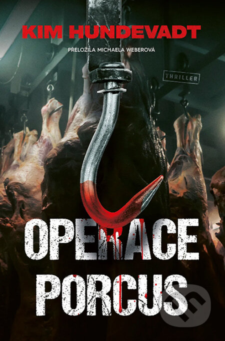 E-kniha: Operace Porcus (Kim Hundevadt). Vendeta, 2026 E-kniha: Operace Porcus (Kim Hundevadt). Vendeta, 2026