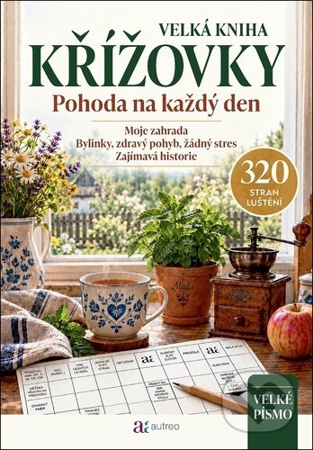 Velká kniha Křížovky "Pohoda na každý den" (Autreo). Autreo, 2026 Velká kniha Křížovky "Pohoda na každý den" (Autreo). Autreo, 2026