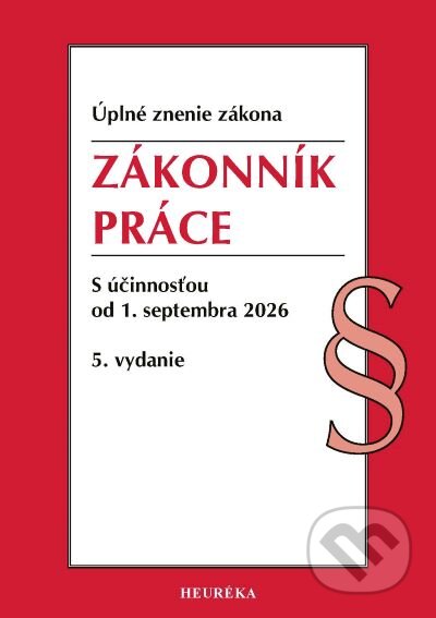 Kniha: Zákonník práce (Heuréka). Heuréka, 2026 Kniha: Zákonník práce (Heuréka). Heuréka, 2026