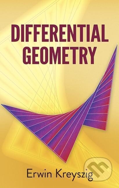 Kniha: Differential Geometry (Erwin Kreyszig). Search Press, 2003 Kniha: Differential Geometry (Erwin Kreyszig). Search Press, 2003