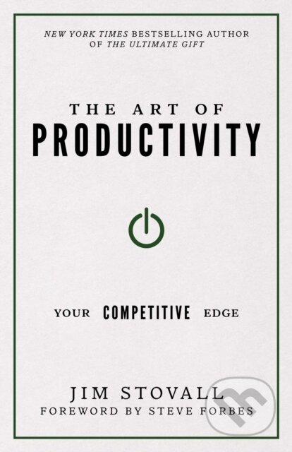Kniha: The Art of Productivity (Jim Stovall). Sound Wisdom, 2018 Kniha: The Art of Productivity (Jim Stovall). Sound Wisdom, 2018