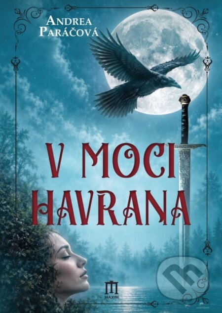 Kniha: V moci havrana (Andrea Paráčová). Vydavateľstvo Maxim, 2026 Kniha: V moci havrana (Andrea Paráčová). Vydavateľstvo Maxim, 2026