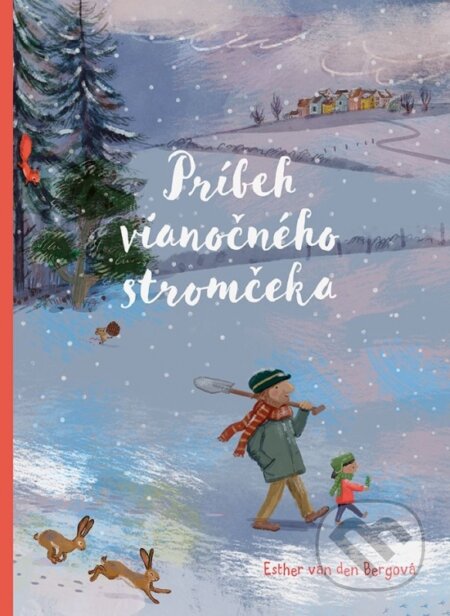 Kniha: Príbeh vianočného stromčeka (Ester van den Berg). Fortuna Libri, 2026 Kniha: Príbeh vianočného stromčeka (Ester van den Berg). Fortuna Libri, 2026