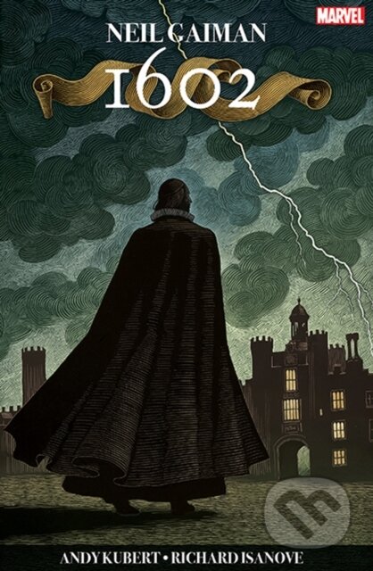 Kniha: 1602 (Neil Gaiman). Panini Books, 2004 Kniha: 1602 (Neil Gaiman). Panini Books, 2004