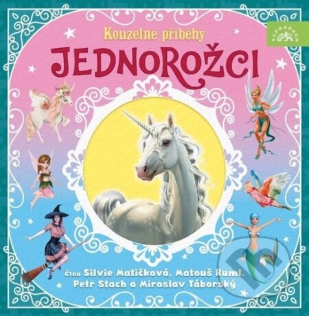 Audiokniha: Kouzelné příběhy: Jednorožci (María Forero). Supraphon, 2026 Audiokniha: Kouzelné příběhy: Jednorožci (María Forero). Supraphon, 2026