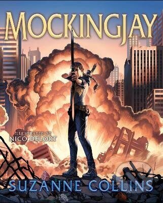 Kniha: Mockingjay: Illustrated Edition (Suzanne Collins). Scholastic, 2026 Kniha: Mockingjay: Illustrated Edition (Suzanne Collins). Scholastic, 2026