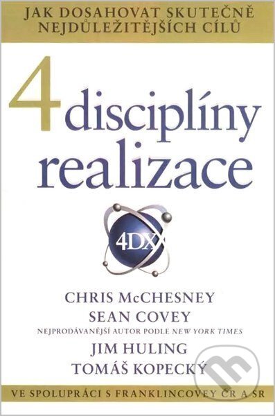 Kniha: 4 disciplíny realizace (Sean Covey, Chris McChesney a Jim Huling). FC Czech, 2026 Kniha: 4 disciplíny realizace (Sean Covey, Chris McChesney a Jim Huling). FC Czech, 2026