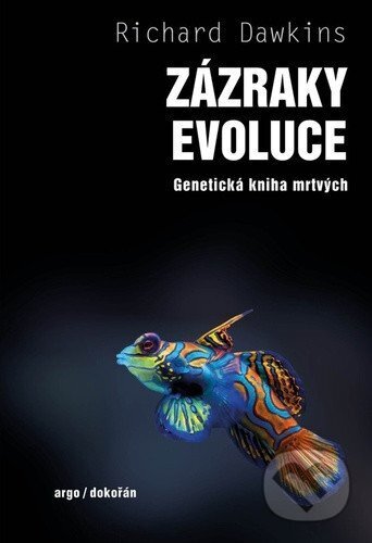 Kniha: Zázraky evoluce (Richard Dawkins). Dokořán, 2026 Kniha: Zázraky evoluce (Richard Dawkins). Dokořán, 2026