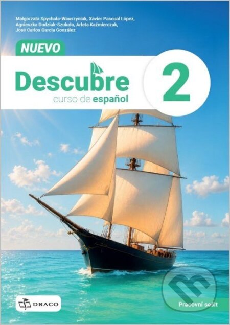 Kniha: Nuevo Descubre 2 pracovní sešit (Xavier Pascual López). Draco, 2026 Kniha: Nuevo Descubre 2 pracovní sešit (Xavier Pascual López). Draco, 2026