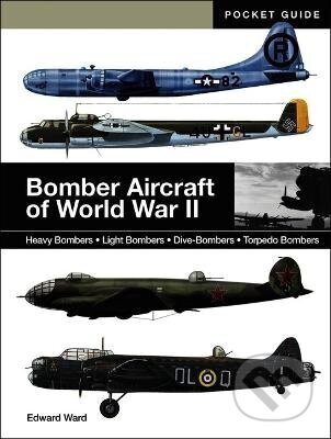 Kniha: Bomber Aircraft of World War II (Edward Ward). Amber-Allen Publishing, 2026 Kniha: Bomber Aircraft of World War II (Edward Ward). Amber-Allen Publishing, 2026