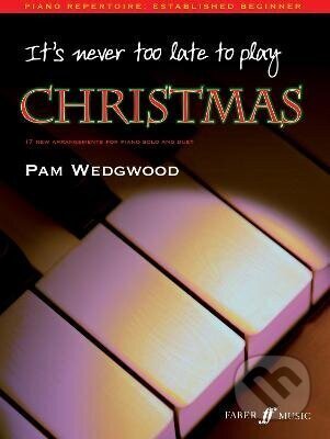 Kniha: It´s never too late to play Christmas (Pam Wedgwood). FABER, 2006 Kniha: It´s never too late to play Christmas (Pam Wedgwood). FABER, 2006