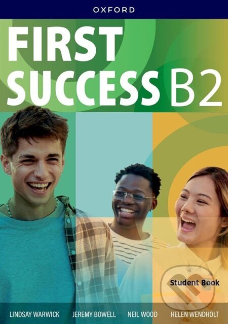 Kniha: First Success B2 Student Book & Workbook with Digital Pack (Lindsay Warwick a Jeremy Bowell). OXFORD Kniha: First Success B2 Student Book & Workbook with Digital Pack (Lindsay Warwick a Jeremy Bowell). OXFORD