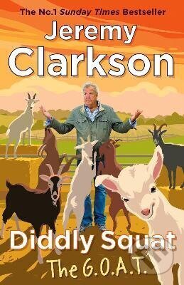 Kniha: Diddly Squat: The G.O.A.T. (Jeremy Clarkson). Penguin Books, 2026 Kniha: Diddly Squat: The G.O.A.T. (Jeremy Clarkson). Penguin Books, 2026