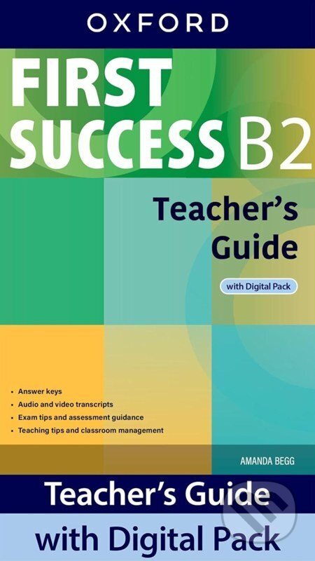 Kniha: First Success B2 Teacher´s Guide with Digital Pack (Amanda Begg). OXFORD Kniha: First Success B2 Teacher´s Guide with Digital Pack (Amanda Begg). OXFORD