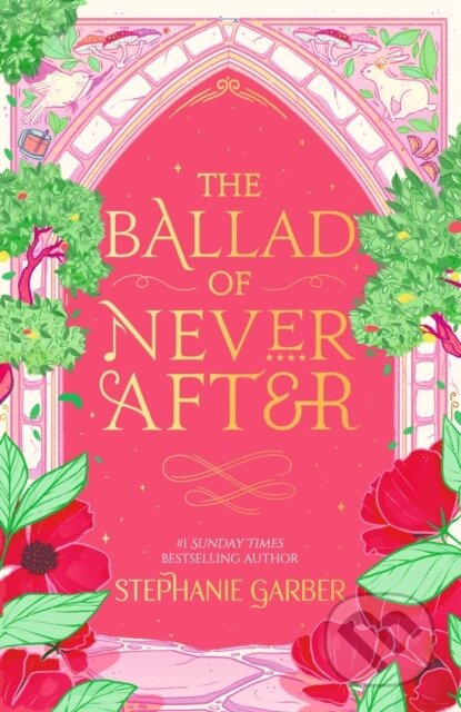 Kniha: The Ballad of Never After (Stephanie Garber). , 2026 Kniha: The Ballad of Never After (Stephanie Garber). , 2026