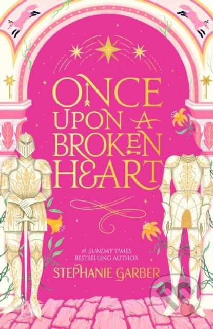 Kniha: Once Upon a Broken Heart (Stephanie Garber). Orion, 2026 Kniha: Once Upon a Broken Heart (Stephanie Garber). Orion, 2026