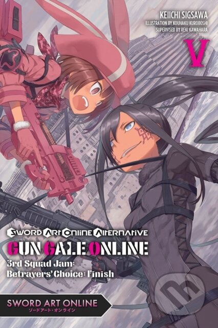 Kniha: Sword Art Online Alternative Gun Gale Online, Vol. 5 (light novel) (Keiichi Sigsawa, Reki Kawahara a Kohaku Kuroboshi). Yen Press, 2019 Kniha: Sword Art Online Alternative Gun Gale Online, Vol. 5 (light novel) (Keiichi Sigsawa, Reki Kawahara a Kohaku Kuroboshi). Yen Press, 2019