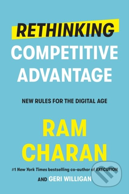 Kniha: Rethinking Competitive Advantage (Ram Charan). , 2021 Kniha: Rethinking Competitive Advantage (Ram Charan). , 2021