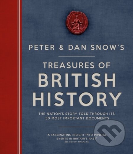 Kniha: Treasures of British History (Dan Snow a Peter Snow). Welbeck, 2018 Kniha: Treasures of British History (Dan Snow a Peter Snow). Welbeck, 2018