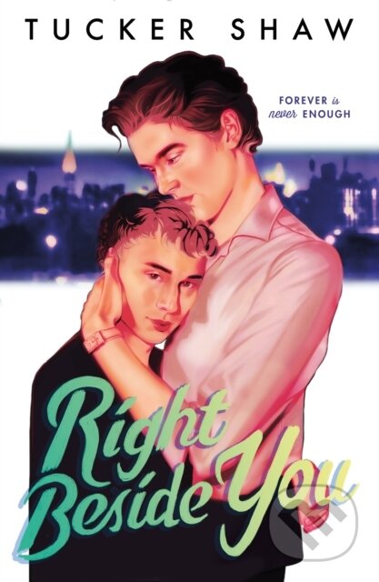 Kniha: Right Beside You (Tucker Shaw). St Martin's Press, 2025 Kniha: Right Beside You (Tucker Shaw). St Martin's Press, 2025
