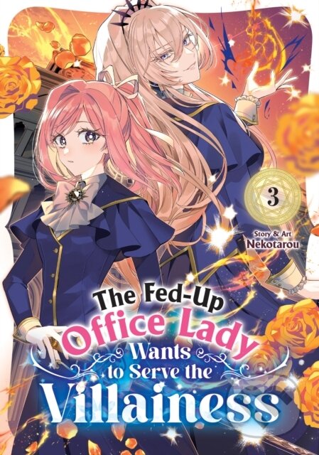 Kniha: The Fed-Up Office Lady Wants to Serve the Villainess Vol. 3 (Nekotarou). Seven Seas, 2026 Kniha: The Fed-Up Office Lady Wants to Serve the Villainess Vol. 3 (Nekotarou). Seven Seas, 2026