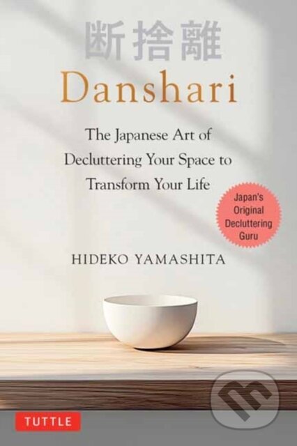 Kniha: Danshari (Hideko Yamashita). Tuttle Publishing, 2026 Kniha: Danshari (Hideko Yamashita). Tuttle Publishing, 2026
