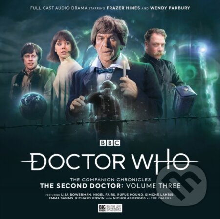 Kniha: Doctor Who: The Companion Chronicles - The Second Doctor Volume 3 (George Mann, Penelope Faith, Paul Morris a Martin Day). , 2022 Kniha: Doctor Who: The Companion Chronicles - The Second Doctor Volume 3 (George Mann, Penelope Faith, Paul Morris a Martin Day). , 2022