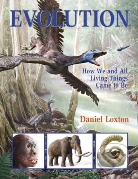 Kniha: Evolution (Daniel Loxton). Kids Can, 2026 Kniha: Evolution (Daniel Loxton). Kids Can, 2026