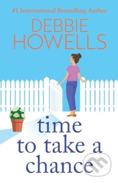 Kniha: Time to Take a Chance (Debbie Howells). Boldwood Books, 2023 Kniha: Time to Take a Chance (Debbie Howells). Boldwood Books, 2023