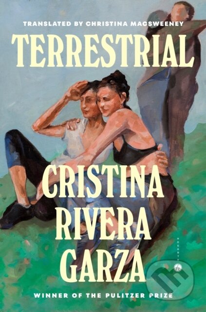 Kniha: Terrestrial (Cristina Rivera Garza). Hogarth, 2026 Kniha: Terrestrial (Cristina Rivera Garza). Hogarth, 2026