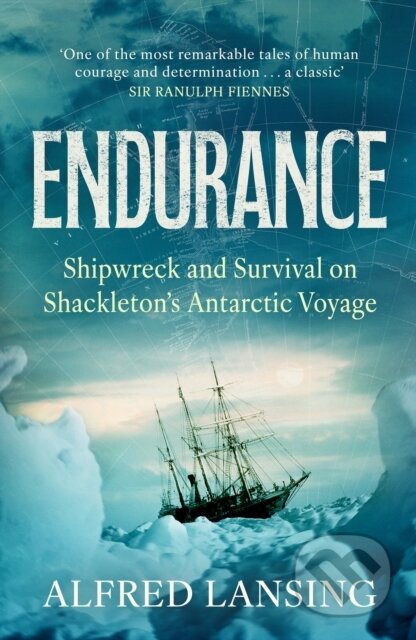 Kniha: Endurance: Shackleton's Incredible Voyage (Alfred Lansing). Weidenfeld and Nicolson, 2026 Kniha: Endurance: Shackleton's Incredible Voyage (Alfred Lansing). Weidenfeld and Nicolson, 2026