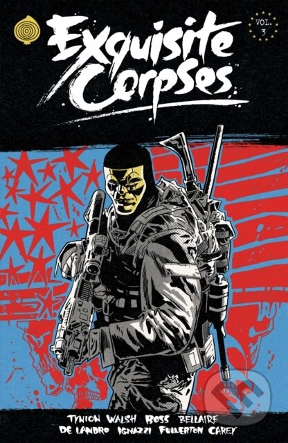 Kniha: Exquisite Corpses Volume 3 (Che Grayson, Tyler Boss, Jordie Bellaire a James Tynion IV). Image Comics, 2026 Kniha: Exquisite Corpses Volume 3 (Che Grayson, Tyler Boss, Jordie Bellaire a James Tynion IV). Image Comics, 2026