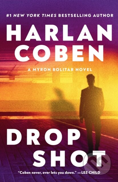Kniha: Drop Shot (Harlan Coben). Bantam Press, 2024 Kniha: Drop Shot (Harlan Coben). Bantam Press, 2024