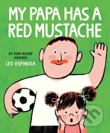 Kniha: My Papa Has a Red Mustache (Leo Espinosa). Random House, 2026 Kniha: My Papa Has a Red Mustache (Leo Espinosa). Random House, 2026