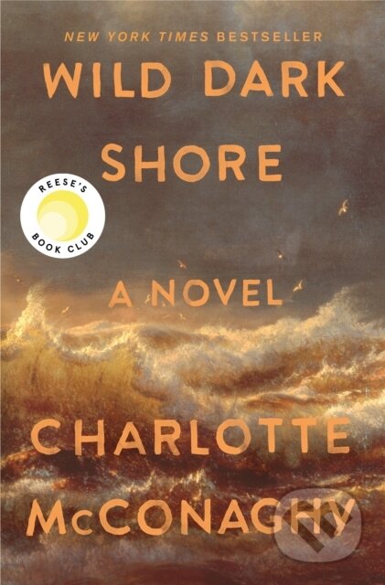 Kniha: Wild Dark Shore (Charlotte McConaghy). Flatiron Books, 2026 Kniha: Wild Dark Shore (Charlotte McConaghy). Flatiron Books, 2026