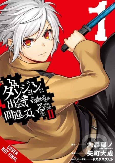 Kniha: Is It Wrong to Try to Pick Up Girls in a Dungeon? II, Vol. 1 (manga) (Brandon Bovia, Taisei Yamachi, Suzuhito Yasuda, Fujino Omori a Dale DeLucia). Yen Press, 2021 Kniha: Is It Wrong to Try to Pick Up Girls in a Dungeon? II, Vol. 1 (manga) (Brandon Bovia, Taisei Yamachi, Suzuhito Yasuda, Fujino Omori a Dale DeLucia). Yen Press, 2021