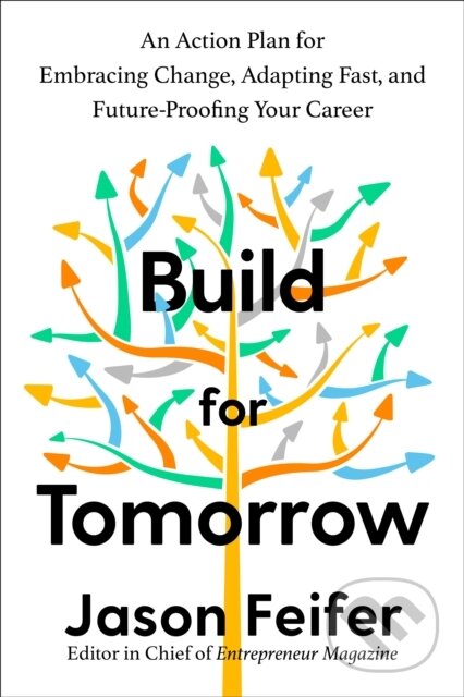 Kniha: Build for Tomorrow (Jason Feifer). Harmony, 2022 Kniha: Build for Tomorrow (Jason Feifer). Harmony, 2022