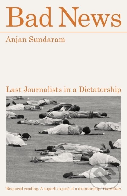 Kniha: Bad News (Anjan Sundaram). Daunt Books, 2026 Kniha: Bad News (Anjan Sundaram). Daunt Books, 2026