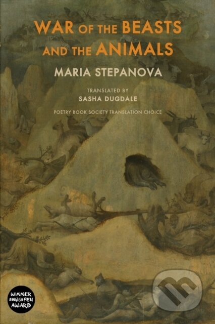 Kniha: War of the Beasts and the Animals (Maria Stepanova). Bloodaxe Books, 2021 Kniha: War of the Beasts and the Animals (Maria Stepanova). Bloodaxe Books, 2021