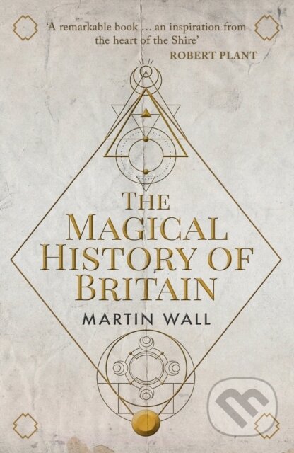 Kniha: The Magical History of Britain (Martin Wall). Amberley Publishing, 2021 Kniha: The Magical History of Britain (Martin Wall). Amberley Publishing, 2021