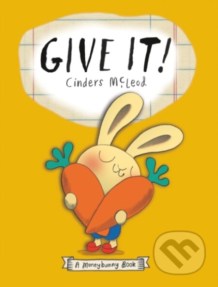 Kniha: Give It! (Cinders McLeod). , 2022 Kniha: Give It! (Cinders McLeod). , 2022