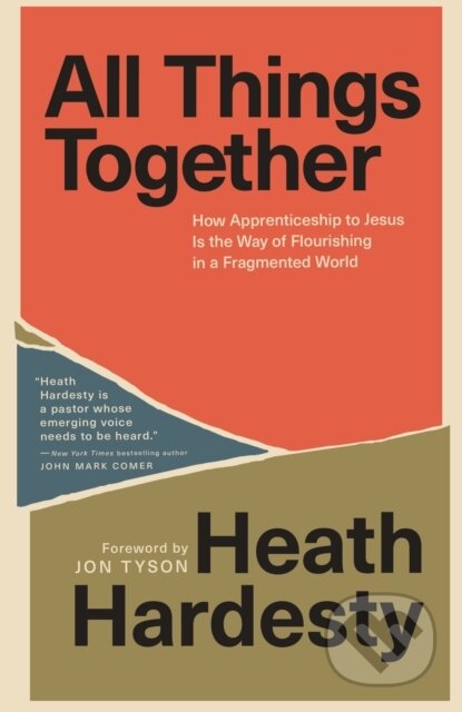 Kniha: All Things Together (Heath Hardesty). Multnomah Books, 2025 Kniha: All Things Together (Heath Hardesty). Multnomah Books, 2025