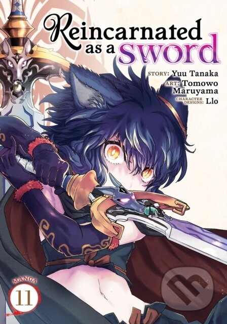 Kniha: Reincarnated as a Sword (Manga) Vol. 11 (Yuu Tanaka). Seven Seas, 2023 Kniha: Reincarnated as a Sword (Manga) Vol. 11 (Yuu Tanaka). Seven Seas, 2023