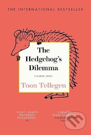 Kniha: The Hedgehog’s Dilemma (Toon Tellegen). Pushkin Press, 2026 Kniha: The Hedgehog’s Dilemma (Toon Tellegen). Pushkin Press, 2026