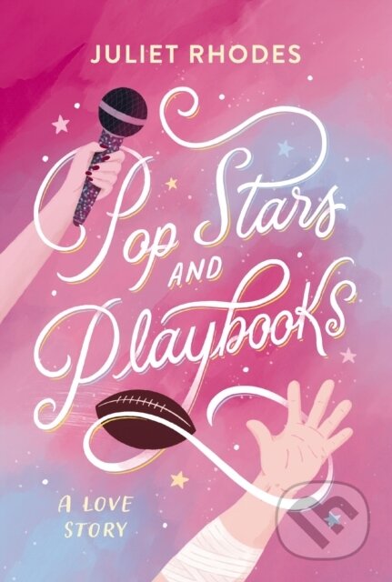 Kniha: Pop Stars and Playbooks (Juliet Rhodes). Thomas Nelson Publishers, 2026 Kniha: Pop Stars and Playbooks (Juliet Rhodes). Thomas Nelson Publishers, 2026